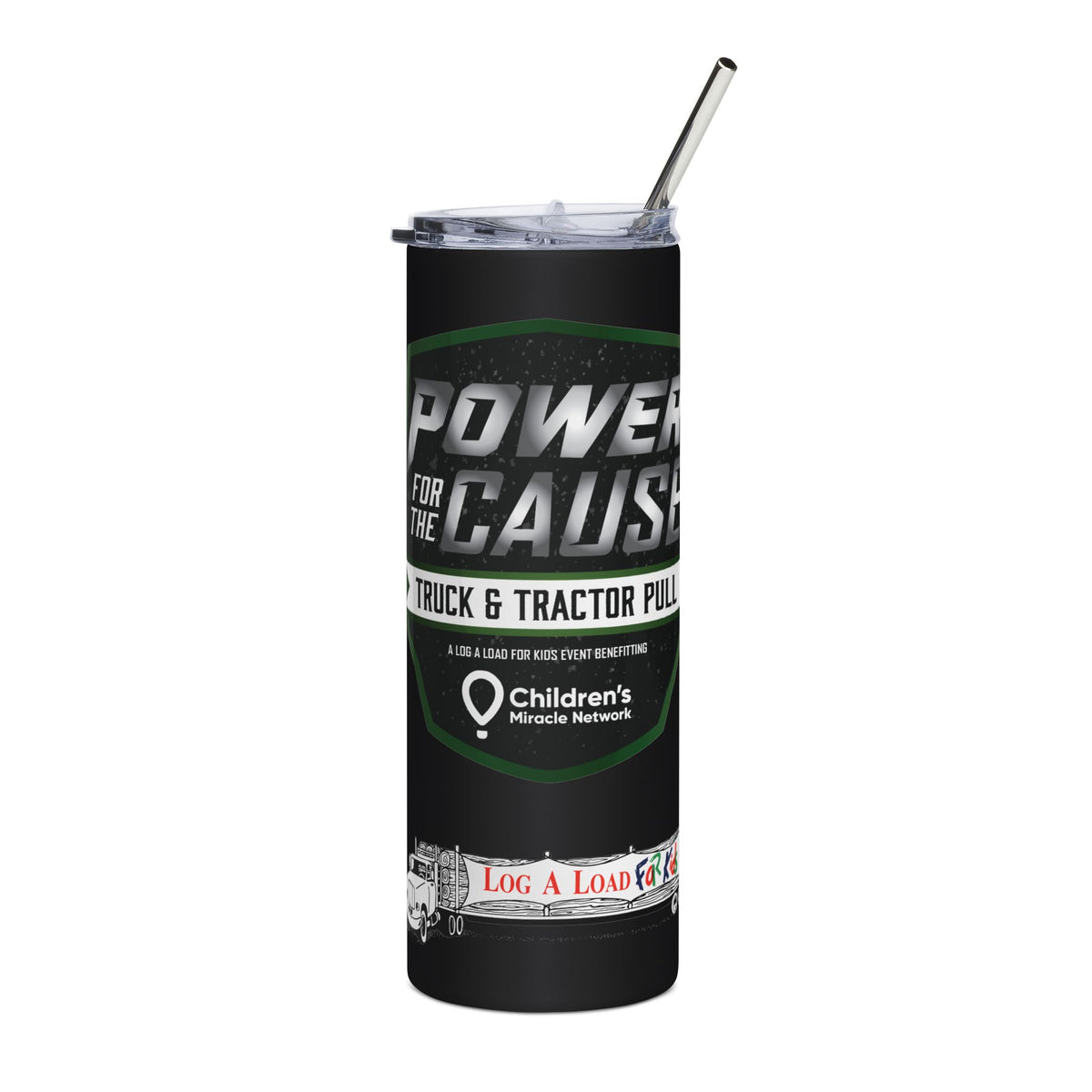 20oz Stainless Tumbler — 'Power for the Cause' Truck & Tractor Pull Charity Design